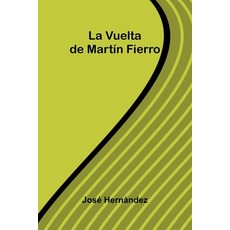 (英文書籍)La Vuelta De Martín Fierro 平裝版, Alpha Edition, 英文