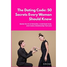 (英文圖書)The Dating Code: 50 Secrets Every Woman Needs to Know: Master the Art of Attract... 平裝版, Independently Published, 英文