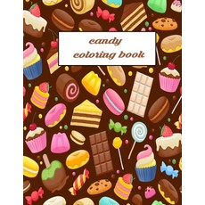 Candy coloring book: Delicious Candy Coloring Book For Boys Girls and Toddlers Cupcakes Chocolates... Paperback, Independently Published, English, 9798732349719