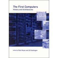 (영문도서) The First Computers: History and Architectures Paperback, MIT Press, English, 9780262681377