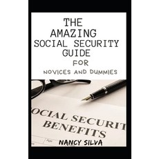 (영문도서) The Amazing Social Security Guide For Novices And Dummies Paperback, Independently Published, English, 9798753849335