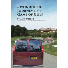 (영문도서) A Wonderful Journey in the Game of Golf Paperback, Legacy Book Press, English, 9798986787459