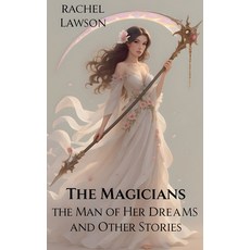 (영문도서)The Man Of Her Dreams And Other Stories Paperback, Rachel Lawson, English, 9798231585076