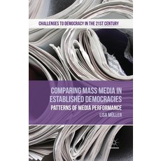 (영문도서) Comparing Mass Media in Established Democracies: Patterns of Media Performance Paperback, Palgrave MacMillan, English, 9781349482931