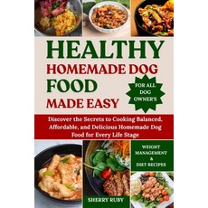 (英文圖書)Healthy Homemade Dog Food Made Easy: Discover the Secrets to Cooking Balanced A... 平裝版, Independently Published, 英文