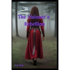 (영문도서)The Visioner's Rebellion Paperback, Independently Published, English, 9798284115442