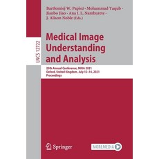(영문도서) Medical Image Understanding and Analysis: 25th Annual Conference Miua 2021 Oxford United K... Paperback, Springer, English, 9783030804312