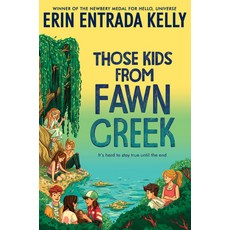 (영문도서) Those Kids from Fawn Creek Hardcover, Greenwillow Books, English, 9780062970350
