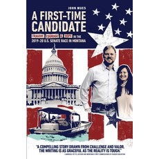 (英文圖書)A First-time Candidate: Tragedy Courage and Hope in the 2019-20 U.S. Senate Ra... 平裝版, John Mues, 英文