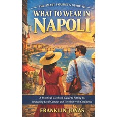 (英文圖書)The Smart Tourist's Guide to What to Wear in Napoli: A Practical Clothing Guide... 平裝版, Independently Published, 英文