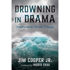(영문도서)Drowning in Drama: Jonah and the Drama Triangle Paperback, Wipf & Stock Publishers, English, 9798385244348