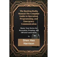(英文圖書)The Baofeng Radio Manual: The Complete Guide to Operation Programming and Emer... 平裝版, Independently Published, 英文