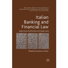 (영문도서) Italian Banking and Financial Law: Supervisory Authorities and Supervision Paperback, Palgrave MacMillan, English, 9781349506040
