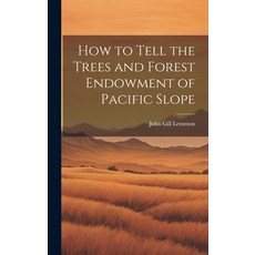 (영문도서) How to Tell the Trees and Forest Endowment of Pacific Slope Hardcover, Legare Street Press, English, 9781020246463