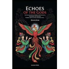 (外文書)Echoes of the Gods: An Exploration of Korean Mythology Paperback, Independently Published, English