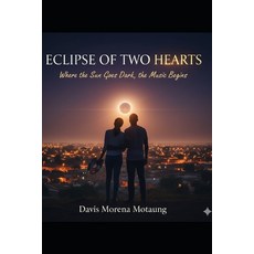 (영문도서)Eclipse of Two Hearts Paperback, Independently Published, English, 9798242796034