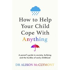 (영문도서) How to Help Your Child Cope with Anything Paperback, Spring, English, 9781398720930