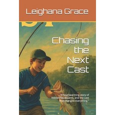 (英文圖書)Chasing the Next Cast: "A heartwarming story of friendship dreams and the cast... 平裝版, Independently Published, 英文