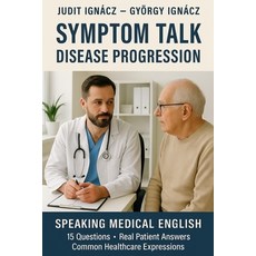 (영문도서)Symptom Talk: Disease Progression Paperback, Independently Published, English, 9798289994042