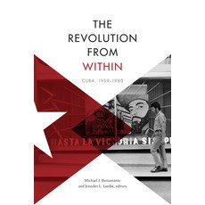 (영문도서)The Revolution from Within: Cuba 1959-1980 Hardcover, Duke University Press, English, 9781478001706