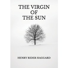The Virgin of the Sun Paperback, Independently Published, English, 9798738286896