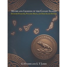 (英文圖書)Myths and Legends of the Canary Islands: Guanche Folklore Volcanic Magic and D... 平裝版, Independently Published, 英文