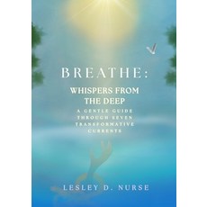 (英文圖書)Breathe: WHISPERS FROM THE DEEP: A Gentle Guide Through Seven Transformative Cur... 平裝版, 7seven Spark Publishing, 英文