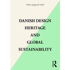 (영문도서) Danish Design Heritage and Global Sustainability Paperback, Routledge, English, 9781032198200