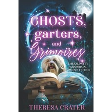 (英文圖書)Ghosts Garters and Grimoires: Emerald City Paranormal Women's Fiction 平裝版, Crystal Star Publishing, 英文