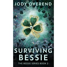 (영문도서) Surviving Bessie Hardcover, Next Chapter, English, 9784824172327