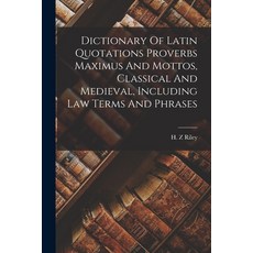 (영문도서) Dictionary Of Latin Quotations Proverbs Maximus And Mottos Classical And Medieval Including... Paperback, Legare Street Press, English, 9781016187978