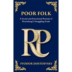 (영문도서)Poor Folk: A Heartfelt Story of Love Poverty and Human Struggle (Large Print D... Hardcover, Library of Alexandria, English, 9781806984671