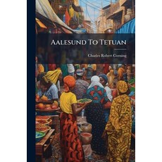 (영문도서)Aalesund To Tetuan Paperback, Nabu Press, English, 9781179117010