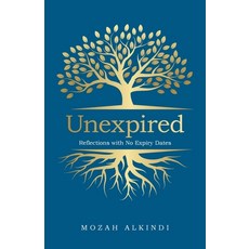 (영문도서)Unexpired: Reflections with No Expiry Dates Paperback, Authorhouse UK, English, 9798823094221