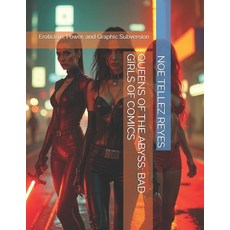 (英文圖書)Queens of the Abyss: BAD GIRLS OF COMICS: Eroticism Power and Graphic Subversion 平裝版, Independently Published, 英文