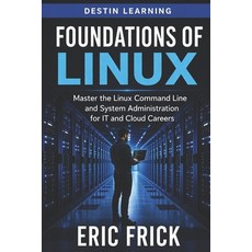 (영문도서)Foundations of Linux Paperback, Independently Published, English, 9798259326866