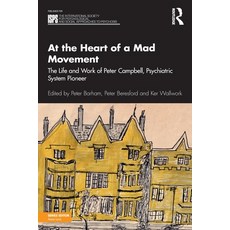 (英文圖書)At the Heart of a Mad Movement: The Life and Work of Peter Campbell Psychiatric... 平裝版, Routledge, 英文