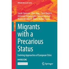 (영문도서) Migrants with a Precarious Status: Evolving Approaches of European Cities Hardcover, Springer, English, 9783031558504