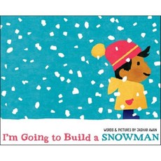 I'm Going to Build a Snowman, Simon & Schuster Books for ...