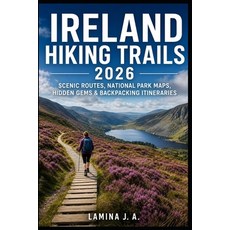 (英文圖書)Ireland Hiking Trails 2026: Scenic Routes National Park Maps Hidden Gems & Bac... 平裝版, Independently Published, 英文
