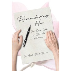 (영문도서) Remembering Her: The Other Side of Dementia or Alzheimer's Paperback, Page Publishing, English, 9798893156416