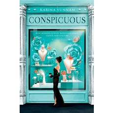 (영문도서)Conspicuous: How Modern Luxury Redefined Craft Clout and Culture Paperback, Creative Nudge Press, English, 9781966193241