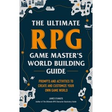The Ultimate RPG Game Master's World Building Guide: Prompts and Activities to Create and Customize ... Paperback, Adams Media Corporation, English, 9781507215517
