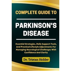 (英文圖書)Complete Guide to Parkinson's Disease: Essential Strategies Daily Support Tools... 平裝版, Independently Published, 英文