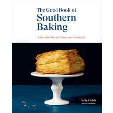 (영문도서) The Good Book of Southern Baking: A Revival of Biscuits Cakes and Cornbread Hardcover, Lorena Jones Books
