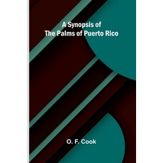 (영문도서)A synopsis of the palms of Puerto Rico Paperback, Alpha Edition, English, 9789374595015