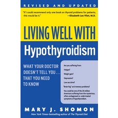 (영문도서) Living Well with Hypothyroidism REV Ed: What Your Doctor Doesn't Tell You... That You Need to... Paperback, William Morrow & Company, English, 9780060740955