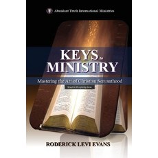(영문도서)Keys to Ministry: Discovering the Foundation for Service and Ministry in the Church Paperback, Abundant Truth Publishing, English, 9781088228074