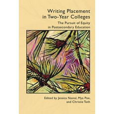(영문도서) Writing Placement in Two-Year Colleges: The Pursuit of Equality in Postsecondary Education Paperback, Wac Clearinghouse, English, 9781646423798