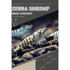 (영문도서) Zebra Shrimp: From Novice to Expert. Comprehensive Aquarium shrimp Guide Paperback, Independently Published, English, 9798850978259